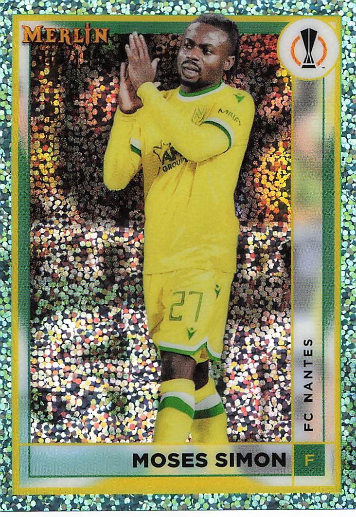 Moses Simon FC Nantes #/150 2022-23 Merlin Chrome UEFA Club Competitions
